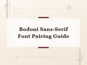 Bodoni Sans-Serif Font Pairing Guide