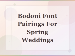 Beautiful Bodoni Font Pairings for